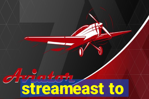 streameast to